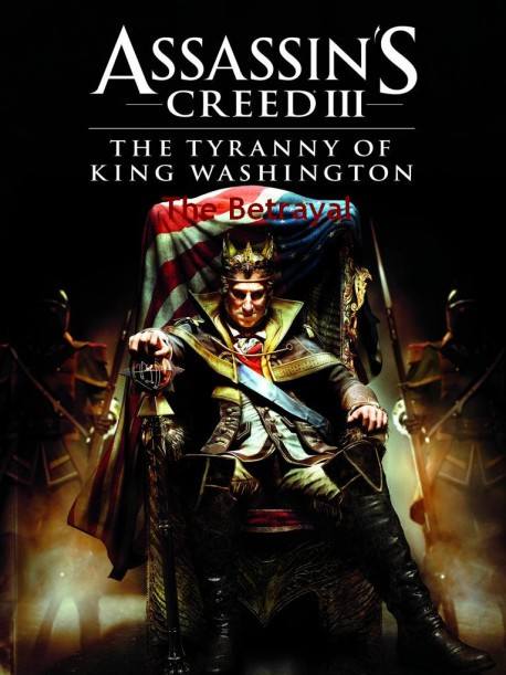 Assassin's Creed III: The Tyranny of King Washington - The Betrayal dvd cover