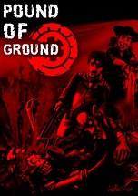 Pound of Ground poster 