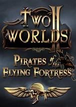 Two Worlds II: Pirates of the Flying Fortress poster 